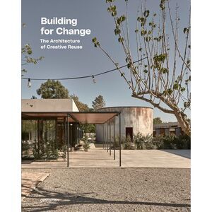 Building for Change: The Architecture of Creative Reuse -- Gestalten
